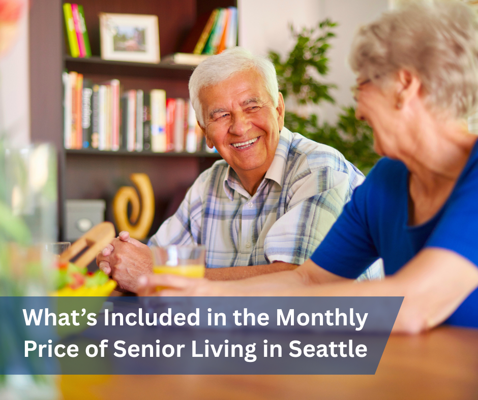 What’s Included in the Monthly Price of Senior Living in Seattle and What’s Extra?